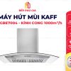 Máy Hút Mùi Kaff KF-GBE7004 (Kính Cong)