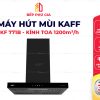 Máy Hút Mùi Kaff KF-771B New Black (Chữ T | Kính Toa)