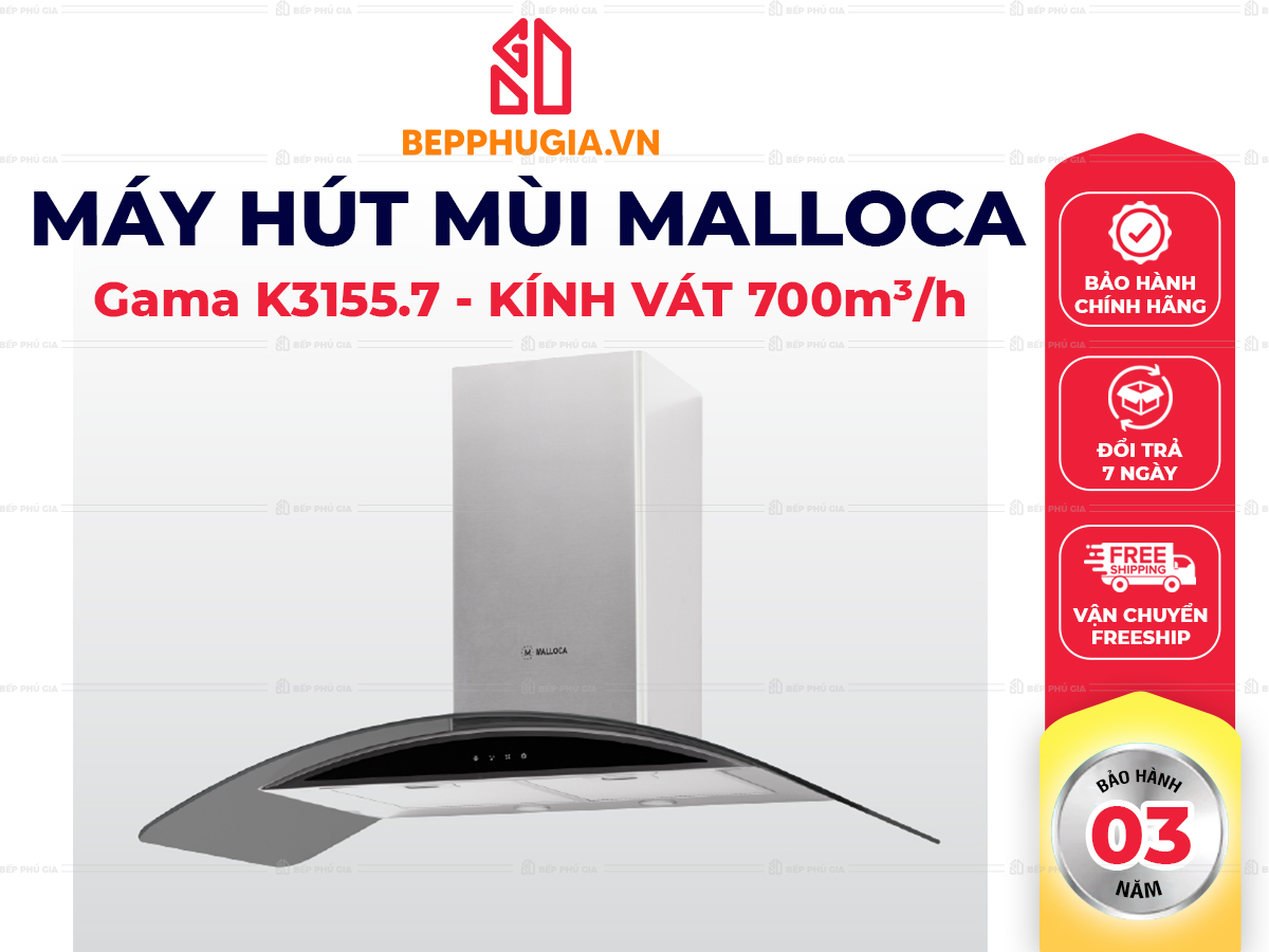 Máy Hút Mùi Malloca Gama K3155.7 Máy Hút Mùi Malloca Gama K3155.7