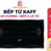 Bếp Từ Đôi Kaff KF-FL999II
