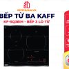 Bếp Từ Ba Kaff KF-SQ38IH