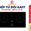 Bếp Từ Đôi Kaff KF–ROTE55