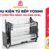 Kệ Chén Đĩa Nâng Hạ Nan Oval Yosimi 700 | 800 | 900